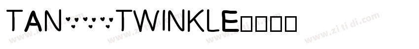 TAN   TWINKLE字体转换